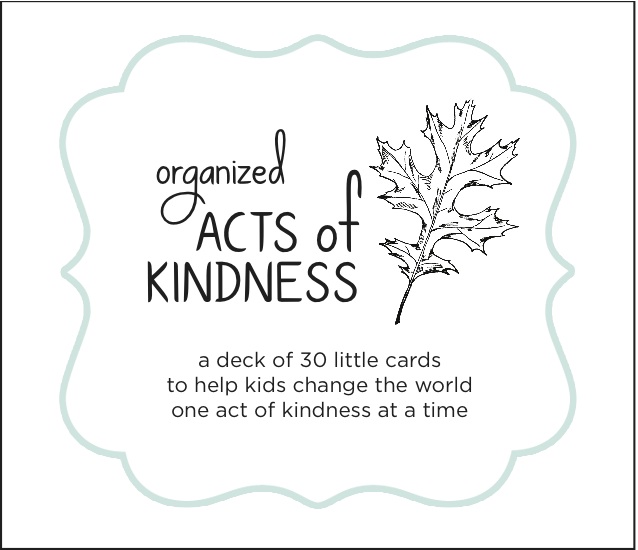 Organized Acts of Kindness